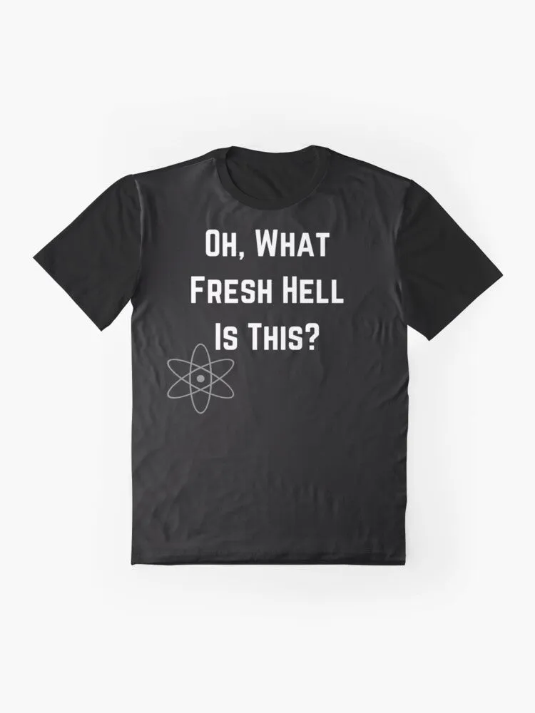"Big Bang Theory Fresh Hell" Graphic T-Shirt